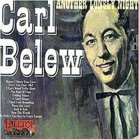 Carl Belew - Another Lonely Night